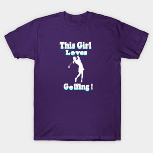 This Girl Loves Golf T-Shirt